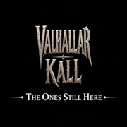 The Ones Still Here - Valhallar Kall