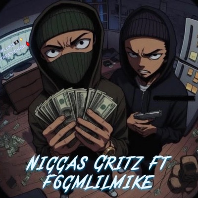 Niggas Grits (feat. F6gmlilmike) - Single