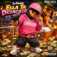 Ella Ta Desacata (feat. YIEYI) - Single - La Prendia