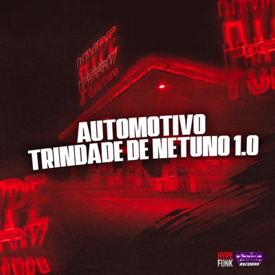 Automotivo - Trindade de Netuno 1.0 (feat. MC BM OFICIAL & Mc Morena) - Single