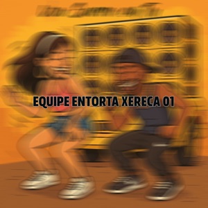 Equipe Entorta Xereca 1