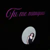 TU ME MANQUES