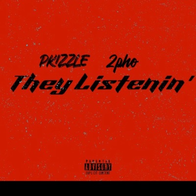 They Listenin' (feat. 2pho) - Single