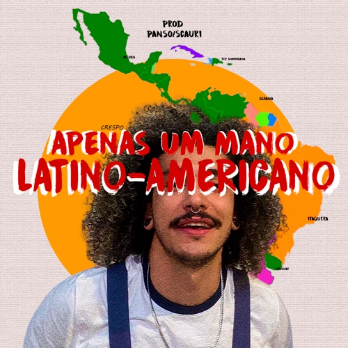 Apenas um Mano Latino Americano (feat. Panso & ProdScauri)