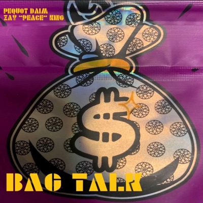 Bag Talk (feat. Pequot Daim) - Single