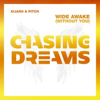 Wide Awake (Without You) - Single - XiJaro & Pitch