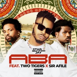 Aba (feat. Two tigers & Sir afire) StarJay