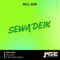 SEWA DEIK - WILL DGR lyrics