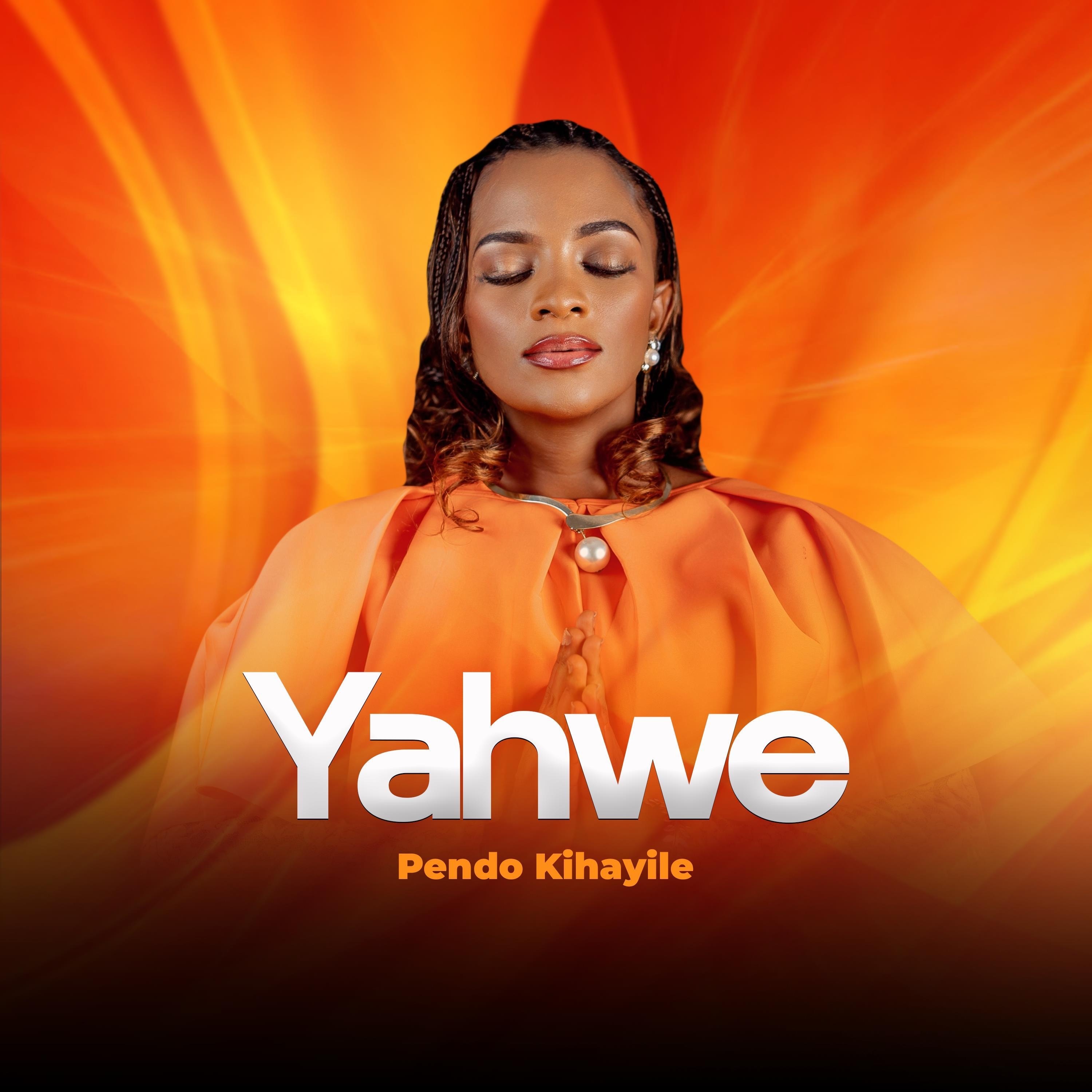 Pendo Kihayile - Pendo Kihayile - Yahwe( )