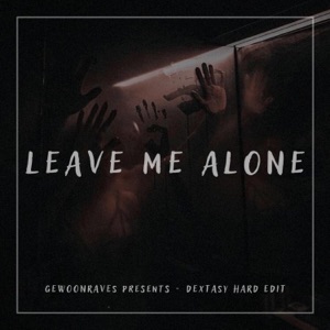 Leave Me Alone