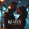 REALLY (feat. JAY LOCKE) - Single