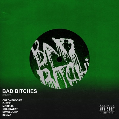 Bad Bitches (Remixes) - EP