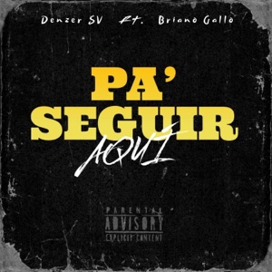 Pa' Seguir Aquí (feat. Briano gallo)
