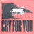 Cry For You (Extended Mix)