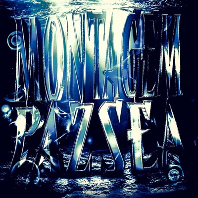 MONTAGEM PAZ SEA - EP