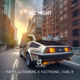 All Night Happy Gutenberg, Fizztronic & Carl R