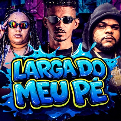 Larga do Meu Pé - Single