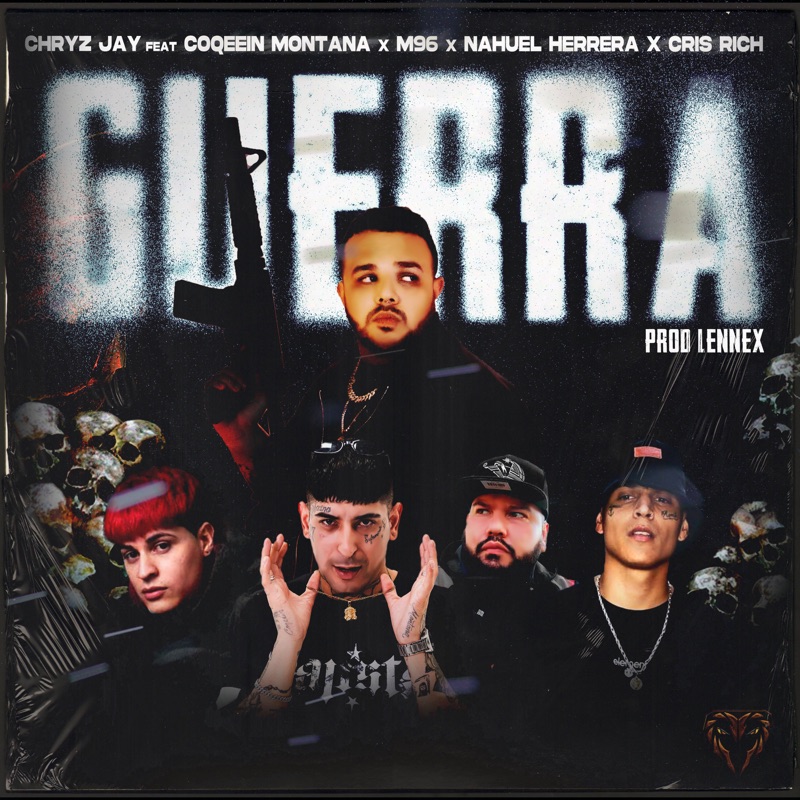 Guerra (feat. Coqeéin Montana, CRIS RICH, M96 & Nahuel Herrera) - Single