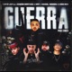 Guerra (feat. Coqeéin Montana, CRIS RICH, M96 & Nahuel Herrera)