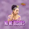 Milayra Romero - No Me Busques
