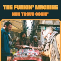 Nun Trovo Cchiù - Single - The Funkin' Machine