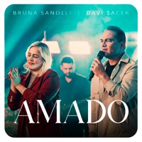 Amado (Ao Vivo) [feat. Davi Sacer] - Single - Bruna Sanolli
