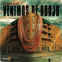 Venimos de Abajo - Single - D.NADIE