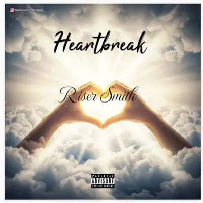 Listen to Heartbreak - Single by Riser Smith