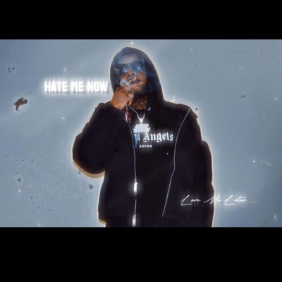 HATE ME NOW, Love Me Later - EP