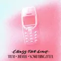 Cross The Line