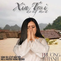 XIN TRỜI DỪNG MƯA - Single - Phương Thanh