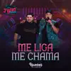 ME LIGA, ME CHAMA