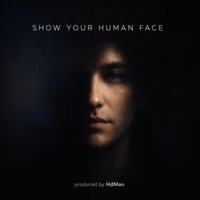 H-dMan Such - Show Your Human Face