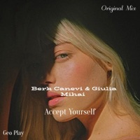 Accept Yourself - Single - Giulia Mihai & Berk Canevi