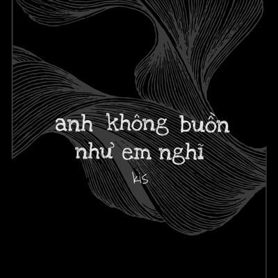 anh không buồn như em nghĩ - Single