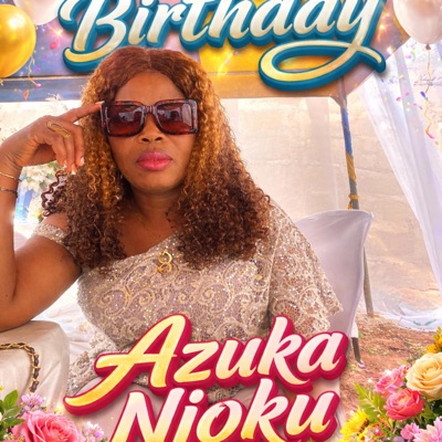 Happy birthday Azuka Njoku - Single