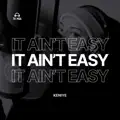IT AIN'T EASY