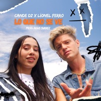 Lo Que No Se Ve - Single - Lionel Ferro & Cande dz