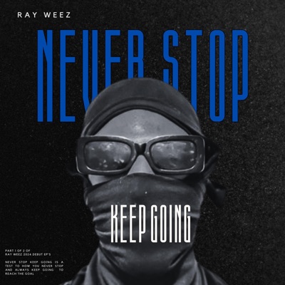 Never Stop Keep Going - EP