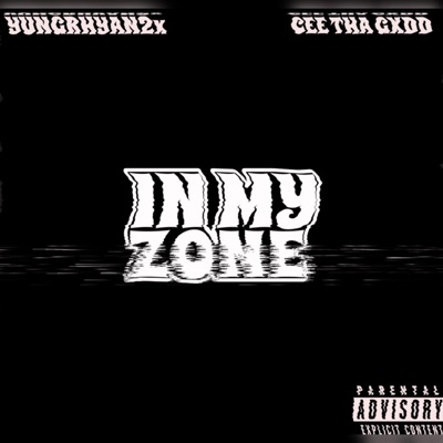 In My Zone (feat. Cee Tha Gxdd) - Single