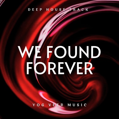 We Found Forever - Single