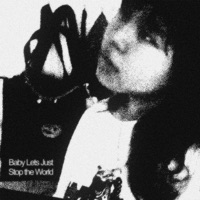 Baby Let's Just Stop the World - Single - SD