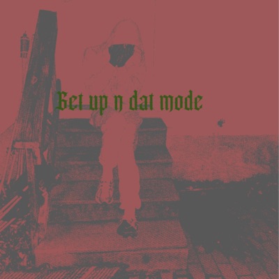 Get up n dat mode - EP