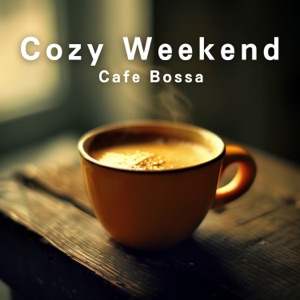 Cozy Weekend Cafe Bossa