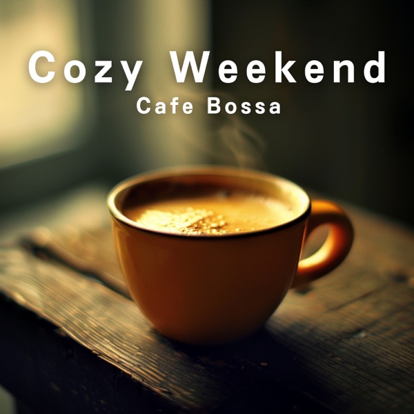 Cozy Weekend Cafe Bossa