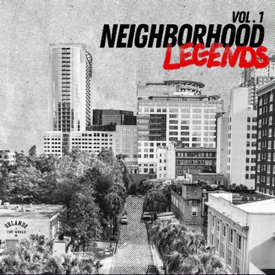 Neighborhood Legends, Vol. 1