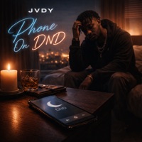 Phone On DND (feat. Lil Jady & Lowkey) - Single - JVDY