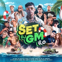 Set DJ GM 6.0 - EP - DJ GM, Mc Paiva ZS, Triz, MC Paulin da Capital, Mc Lipi, MC Lele JP, MC Ryan SP, Gabb MC, Mc Daniel, MC Cebezinho, MC Gh do 7, MC Marks, Mc Negão Original & Grego