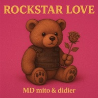 Rockstar Love - Single - MD mito & didier