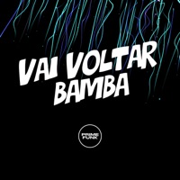 Vai Voltar Bamba - Single - DJ Surtado 011, MC Guh SR & Prime Funk